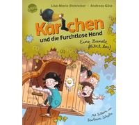 Karlchen und die Furchtlose Hand (1). Eine Bande flitzt los!: Buch zum Selberlesen ab 7 Jahren mit großer Schrift und kurzen Kapiteln