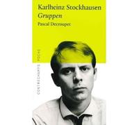Karlheinz Stockhausen - Gruppen - Pascal Decroupet - Contrechamps Eds - broché - Etude