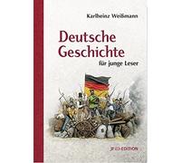 Karlheinz Weißmann Sascha Lunyakov Deutsche Geschichte für junge Leser (Relié)