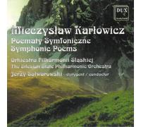 Karlowicz : Poèmes symphoniques. Salwarowski.