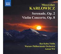 Karlowicz : Sérénade, Op. 2 - Concerto pour violon, Op. 8