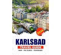 KARLSBAD TRAVEL GUIDE 2026: Experience Authentic Planning Tips, Cultural Highlights, Local Cuisine, and Flexible Itineraries for Visiting Czech Republic.