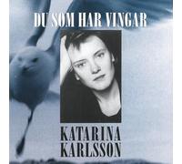 Karlsson,Katarina - Those Who Have Wings