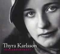 Karlsson Thyra - Karlsson Thyra : Sångarporträtt: Thyra Karlsson