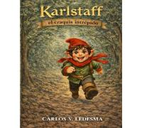 Karlstaff, el craquis intrépido: Edición Ilustrada