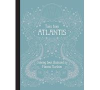 Karlzon, Hanna - Tales from Atlantis: Hardcover adult coloring book featuring thick, high-quality paper