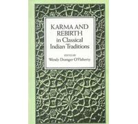 Karma and Rebirth in Classical Indian Traditions