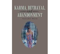 Karma, Betrayal, And Abandonment