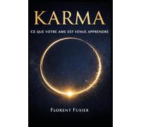 KARMA: CE QUE VOTRE AME EST VENUE APPRENDRE
