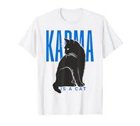 Karma is A Cat Citation Humoristique pour Amoureux des Chats T-Shirt