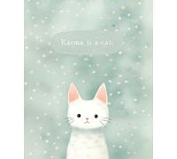 Karma is a Cat Notebook: 120 blank-lined pages, ready to capture your thoughts, dreams, and ideas!