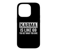 Karma is Like 69 Citation Humoristique rétro Sarcastique Coque pour iPhone 14 Pro
