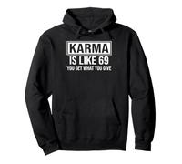 Karma is Like 69 Citation Humoristique rétro Sarcastique Sweat à Capuche
