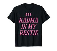 Karma Is My Bestie Shirt Funny Pink Lightning Bold Citation T-Shirt