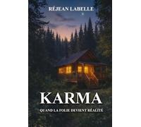 KARMA: Quand La Folie Devient Réalité