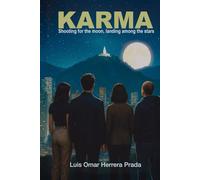Karma: Shooting at the Moon to Fall into the Stars
