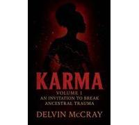 Karma V1: An Invitation To Break Ancestral Trauma Paperback Book By Delvin Joel Mccray