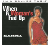 Karma - When A Woman's Fed Up (CD Single Karma, 3 Tracks)