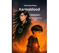 Karmablood Volume 1: The Boy Who Never Died