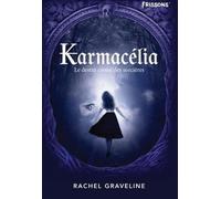 Karmacélia. Le destin croisé des sorcières