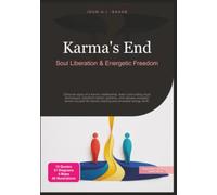 Karma's End: Soul Liberation & Energetic Freedom