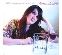 Karmatruffle - What Do Comes Back to You
