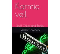 Karmic veil: Skull Creek and Bones