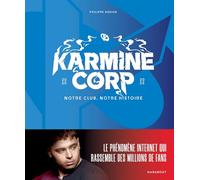 Karmine Corp: Notre club, notre histoire
