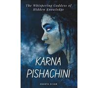 Karna Pishachini: The Whispering Goddess of Hidden Knowledge
