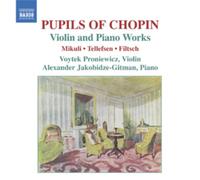 Karol Mikuli Pupils of Chopin: Violin and Piano Works (CD) Album