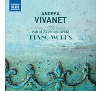 Andrea Vivanet – Œuvres pour piano de Karol Szymanowski – Import – NAXOS
