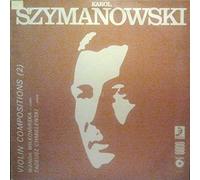 Karol Szymanowski - Karol Szymanowski - Violin Compositions (2) - Polskie Nagrania Muza - SX 2359
