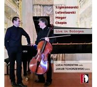 Fiorentini et Tchorzewski – Live à Bologne : Œuvres pour violoncelle et piano – Import