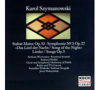 Karol Szymanowski - Szymanowski: Stabat Mater Op.53 / Symphony N° 3.Op 27 et Triptych Op.5