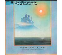 Karol Szymanowski Violin Concertos