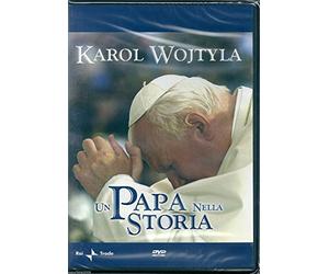 Karol Wojtyla - Un Papa Nella Storia