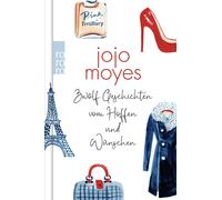 Karolina Fell Jojo Moyes Zwölf Geschichten vom Hoffen und Wünschen (Relié)