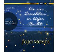 Jojo Moyes Luise Helm Karolina Fell Wie ein Leuchten in tiefer Nacht: Roman (CD)