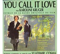 KAROLINE KRUGER - YOU CALL IT LOVE / RAIN FOREST - 45 TOUR - d'après la bande originale du film "L'ETUDIANTE"