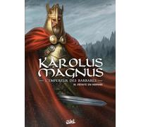 Karolus Magnus - L'Empereur des barbares T03 Défaite en Hispanie - Jean-Claude Bartoll - Soleil - relié - Bande dessinée