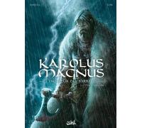Karolus Magnus, L'empereur Des Barbares - Tome 1 - L'otage Vascon