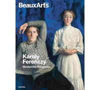 Collectif – Károly Ferenczy. Modernité hongroise : au Petit Palais – Catalogue d'exposition
