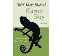 Karoo Boy by Troy Blacklaws Troy Blacklaws (Auteur)