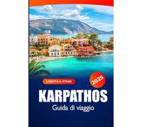 Karpathos Guida di Viaggio 2025: Scopri le spiagge della Grecia, gemme nascoste, attrazioni principali, storia, luoghi imperdibili e cultura locale