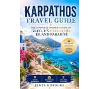 KARPATHOS TRAVEL GUIDE: The Complete Insider’s Guide to Greece’s Untouched Island Paradise