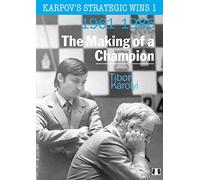 Karpov's Strategic Wins 1: The Making of a Champion 1961-1985 (1)