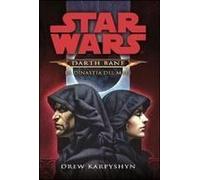 Karpyshyn, D: Dinastia Del Male. Star Wars. Darth Bane