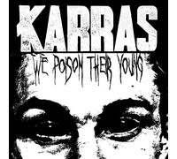 KARRAS - WE POISON THEIR YOUNG LTD.DIGI - CD - K72z