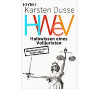 Karsten Dusse Halbwissen eines Volljuristen: Handbuch für den Rechtsstaa (Poche)