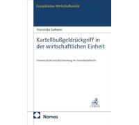 Kartellbußgeldrückgriff in der wirtschaftlichen Einheit: Gesamtschuld und Abschreckung im Unionskartellrecht